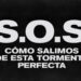 ADELANTO REVISTA REPORTE ANIVERSARIO: S.O.S. ¿Cómo salimos de la tormenta perfecta?